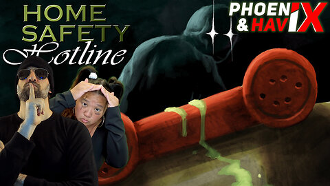 Home Safety Hotline | PHOENIX & HAVIX (Edited Replay)