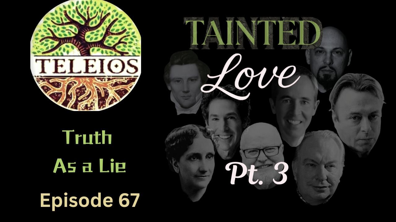 Episode 67 - Tainted Love Pt. 3 - Truth as a Lie