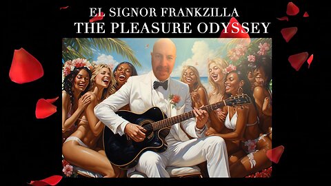 a pleasure odyssey / original music made by frankzilla