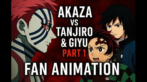 Akaza vs Tanjiro & Giyu – Part 1 | Demon Slayer Fan Animation | Infinity Castle Arc