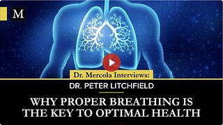 Why Proper Breathing Is the Key to Optimal Health - Interview with Dr. Peter Litchfield