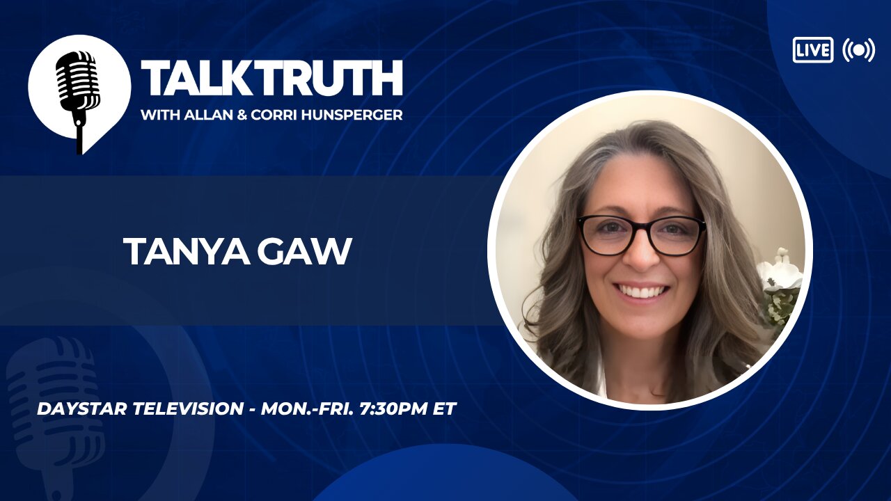 Talk Truth 06.17.25 - Tanya Gaw