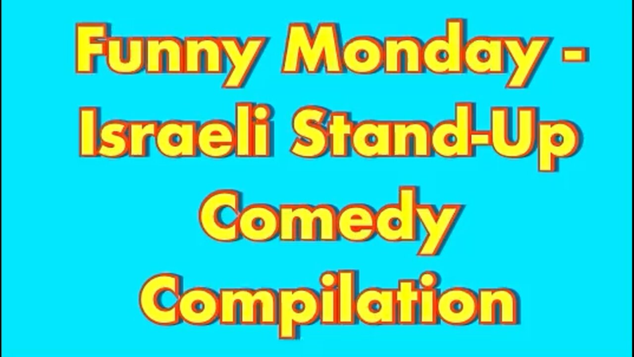 Israeli Stand-Up Comedy in English.