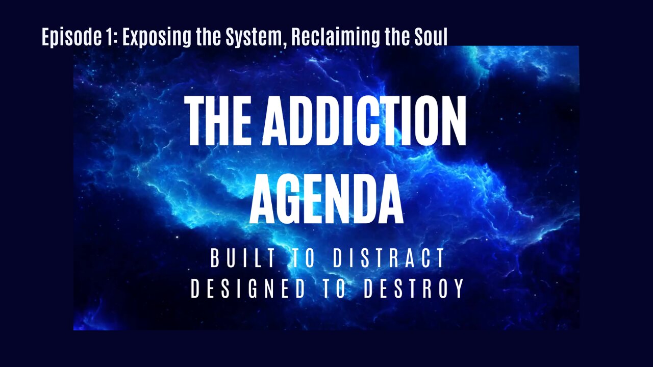 Episode 1: Exposing the System | The Addiction Agenda