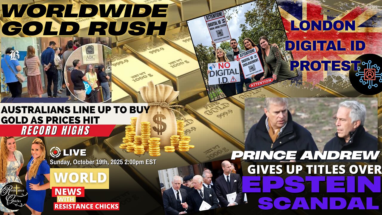Worldwide Gold Rush! Prince Andrew Gives Up Titles Over Epstein Scandal | London Digital ID Protest