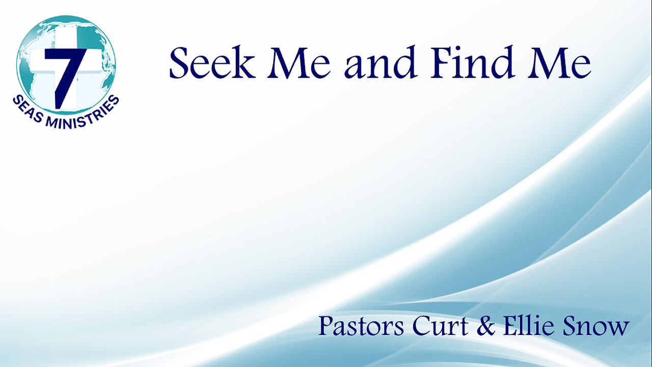 Seek Me and Find Me