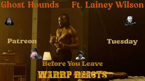 WARRP FEELS THE HEARTACHE! We React To Ghost Hounds' Before You Leave Featuring Lainey Wilson