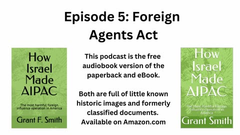 How Israel Made AIPAC Episode 5: Foreign Agents Act