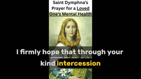 St. Dymphna's Prayer for a Loved One's Mental Health