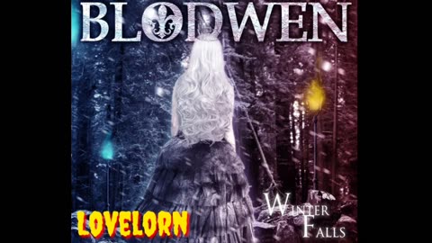 BLODWEN -Lovelorn