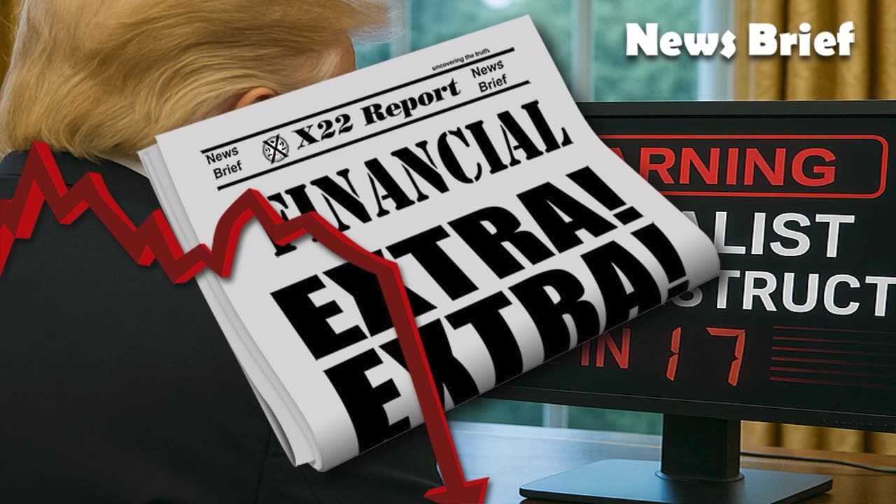 X22 Report: Globalist Economic System Is Beginning To Feel The Stress .......