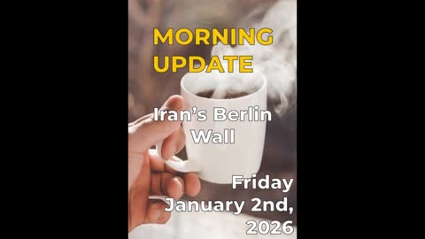 Morning Update: Iran's Berlin Wall Moment?