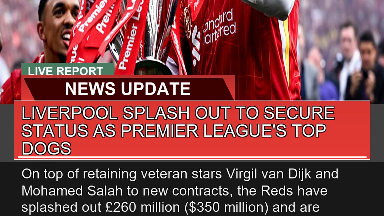 Liverpool Splash Out to Secure Status as Premier L