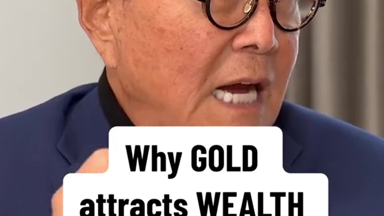 Why Gold Attracts Wealth... Robert Kiyosaki....