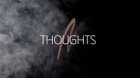 Presenting to you ''Thoughts "