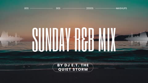 Sunday R&B Mix 8: Mashups