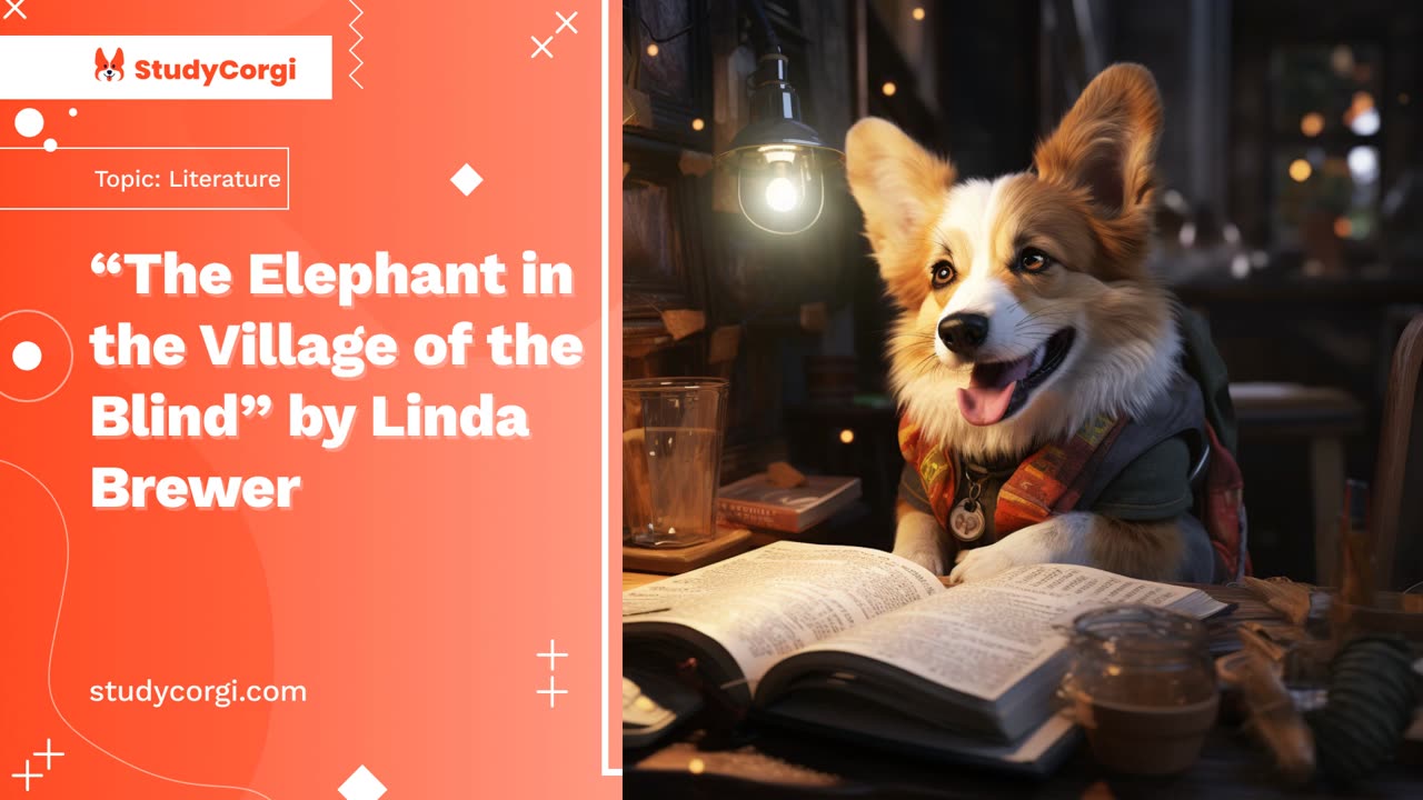 “The Elephant in the Village of the Blind” by Linda Brewer - Essay Example