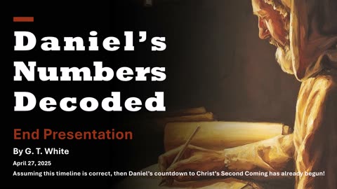 Daniel’s Numbers as researched by G. T. White