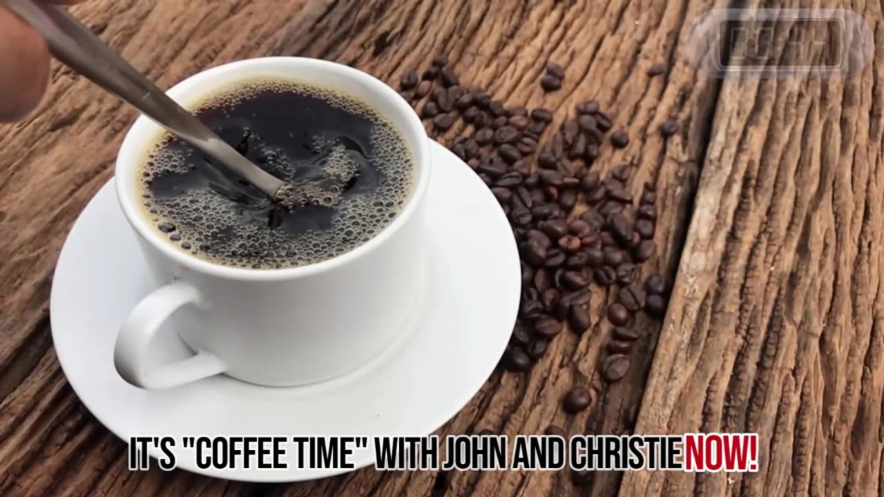 "Coffee Time" with John & Christie : 08-14-25