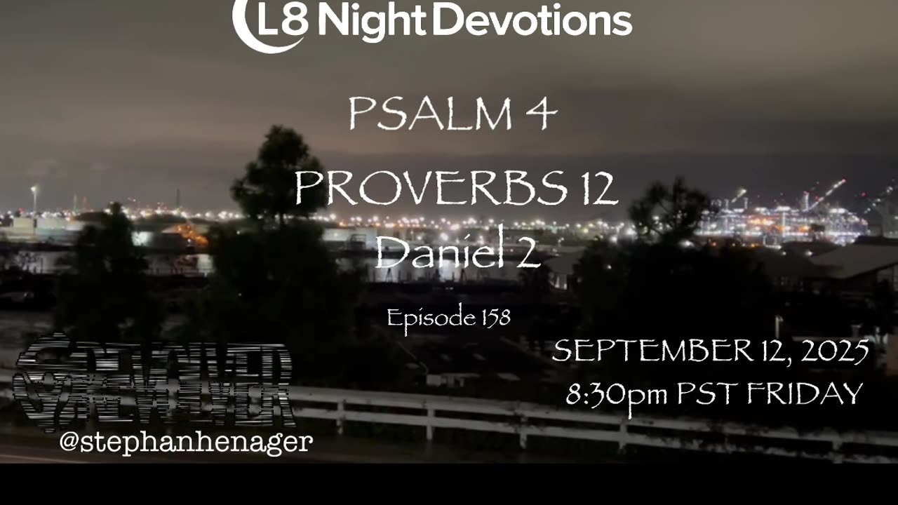 L8NIGHTDEVOTIONS REVOLVER -PSALM 4 PROVERBS 12- DANIEL 2- READING WORSHIP PRAYERS