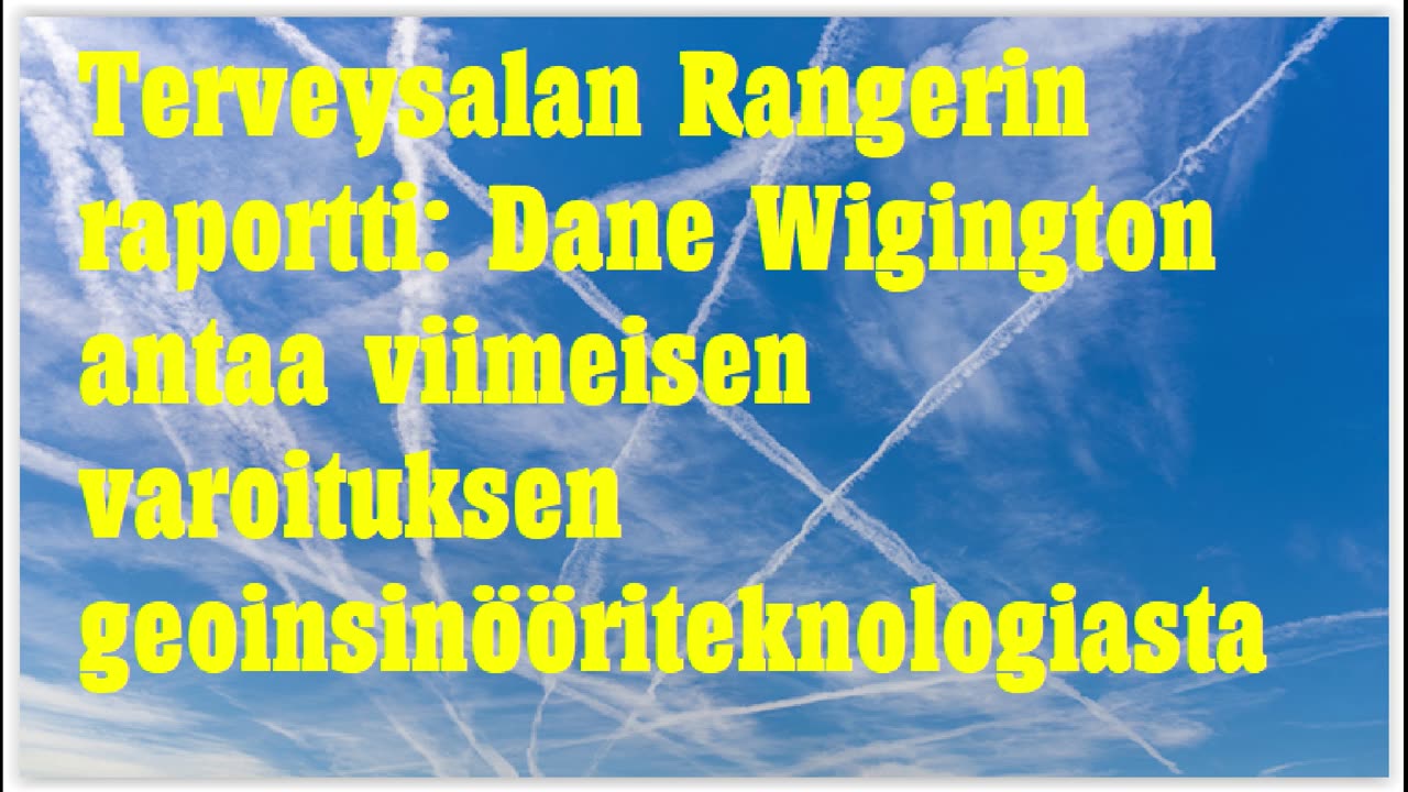 Terveysalan Rangerin raportti - viimeinen varoitus geoengineeringistä