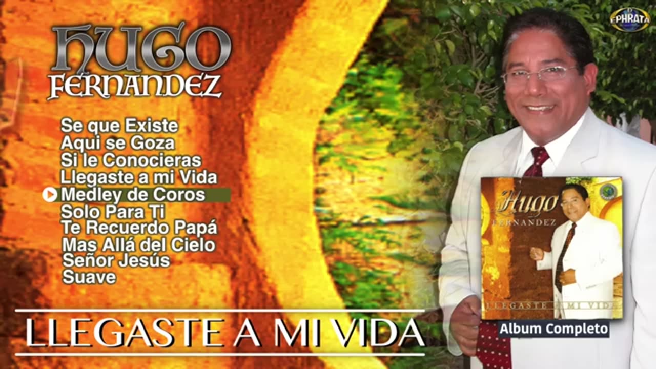 Hugo Fernandez - Llegaste A Mi Vida - Album Completo.