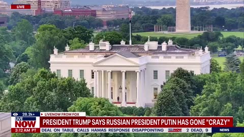 President Trump: "Russian President Putin has gone crazy"