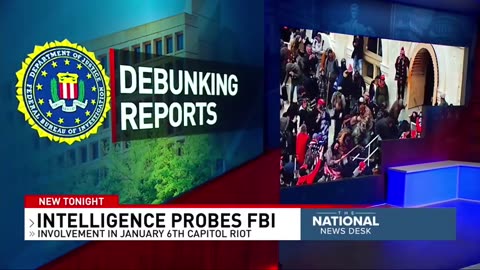 Intelligence probes FBI on involvement in January 6th