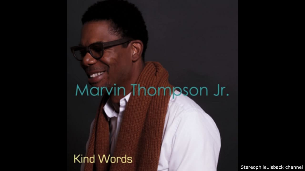 Marvin Thompson Jr. - Just the Two of Us