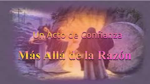 ...Más Allá de la Razón: Lucas 24: 1 al 12_ Devocional
