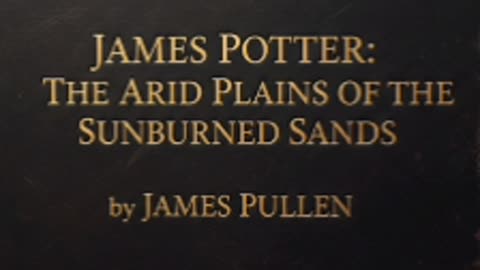 James Potter The Arid Plains of the Sunburned Sands - Audiobook