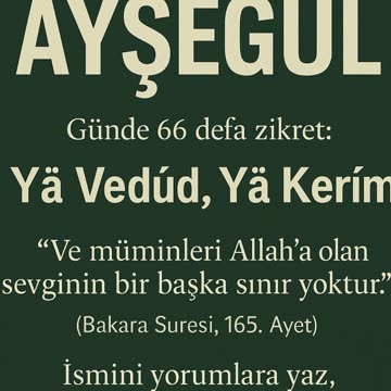 Ayşegül İsminin Sırrı: Bu Zikirle Sevgi ve İkram Kapıları Açılıyor!