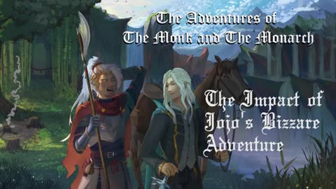 The Adventures of the Monk and The Monarch - The Legacy of Jojo's Bizarre Adventure