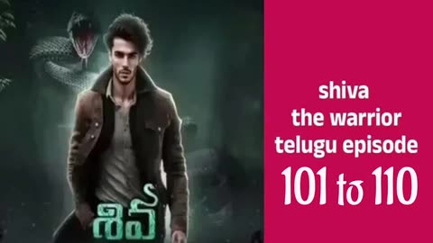 Shiva The Warrior Telugu Pocket Fm Telugu Episode 101 To 110