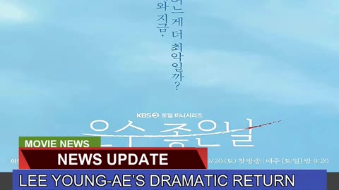 Lee Youngaes Dramatic Return After Years Eun