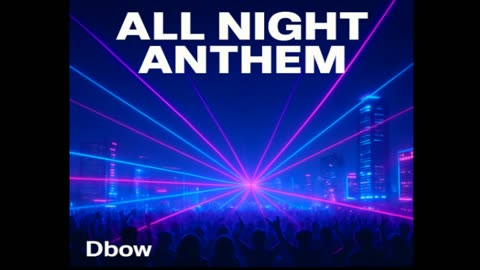 All Night Anthem