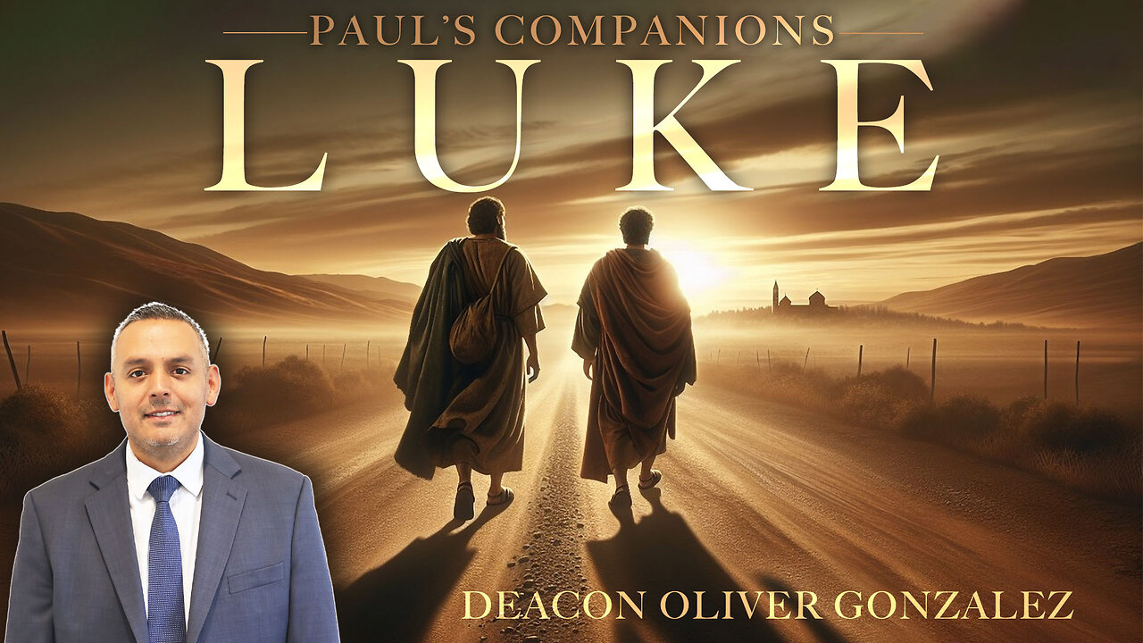 Luke | Deacon Oliver Gonzalez