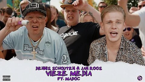 Dennis Schouten & Jan Roos - Vieze Media (ft. Madoc)