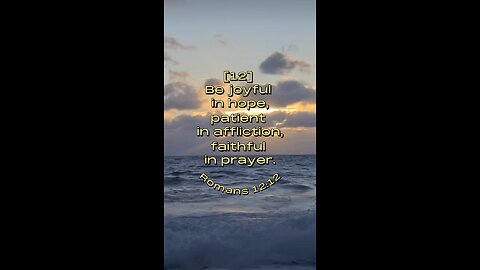 Romans 12:12 (NIV)