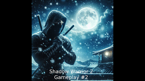 Shadow Warrior - Gameplay Part 2