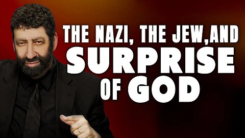The Nazi, the Jew, and the Surprise of God | Jonathan Cahn Sermon