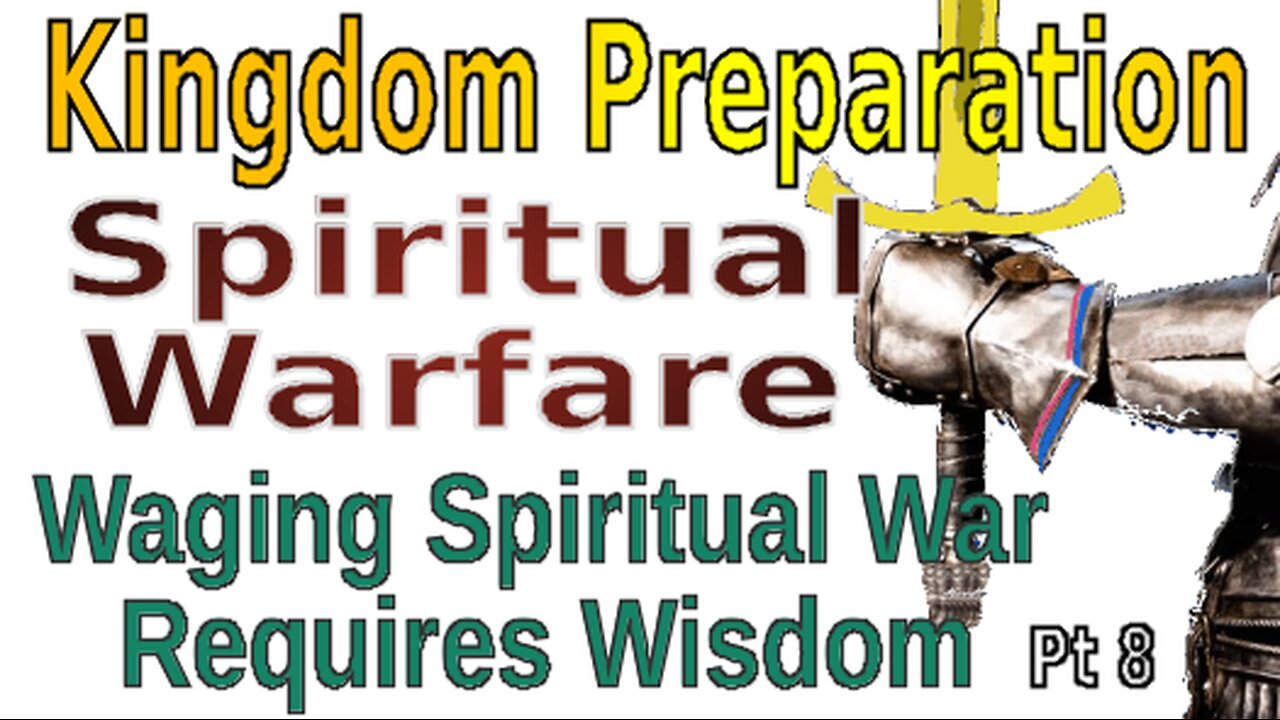 Spiritual Warfare Pt 8