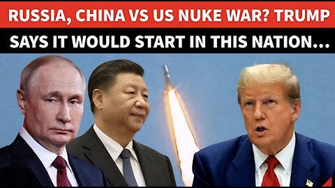 Trump ENDS NUCLEAR Treaty With Putin, Puts Taiwan War Decision On China’s Xi | ‘US Will Fire…’