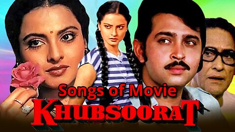 Songs of Movie Khubsoorat