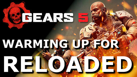 Gears 5 - Reloaded Beta out soon