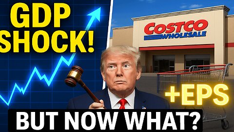 Trump Tariffs Back?! GDP Surprise & Costco's Real Valuation Explained