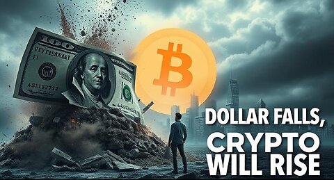 Dollar Collapse Incoming? This Could Ignite a Crypto Revolution When the Dollar Falls, Crypto Rises