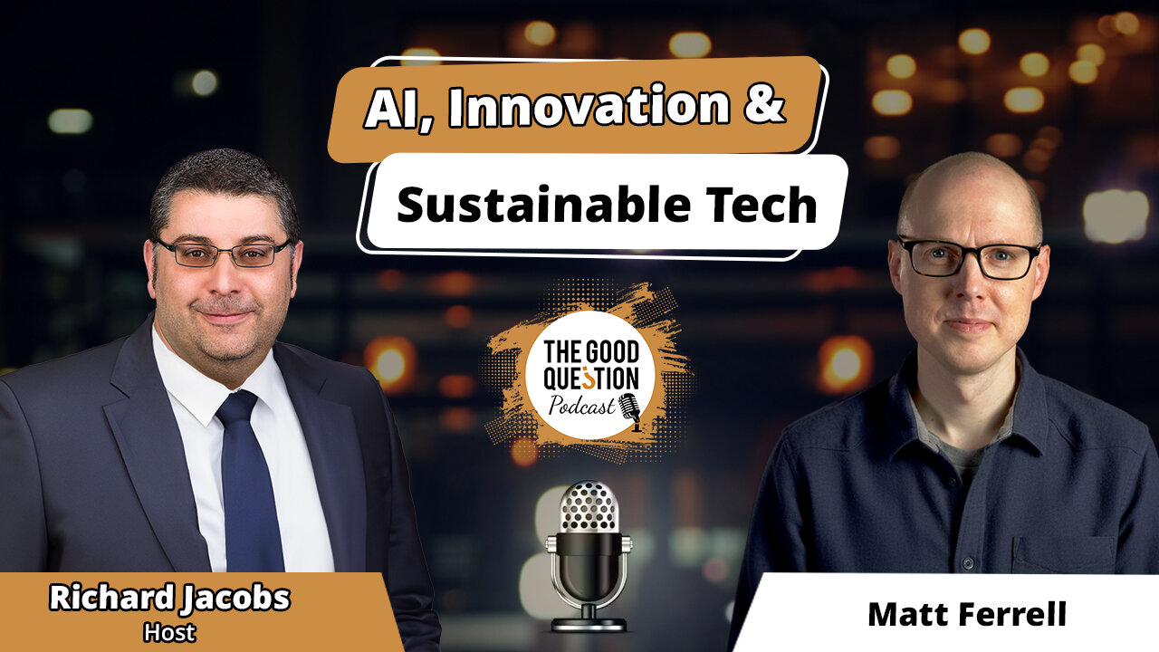 Decoding the Future: Matt Ferrell on AI, Innovation & Sustainable Tech