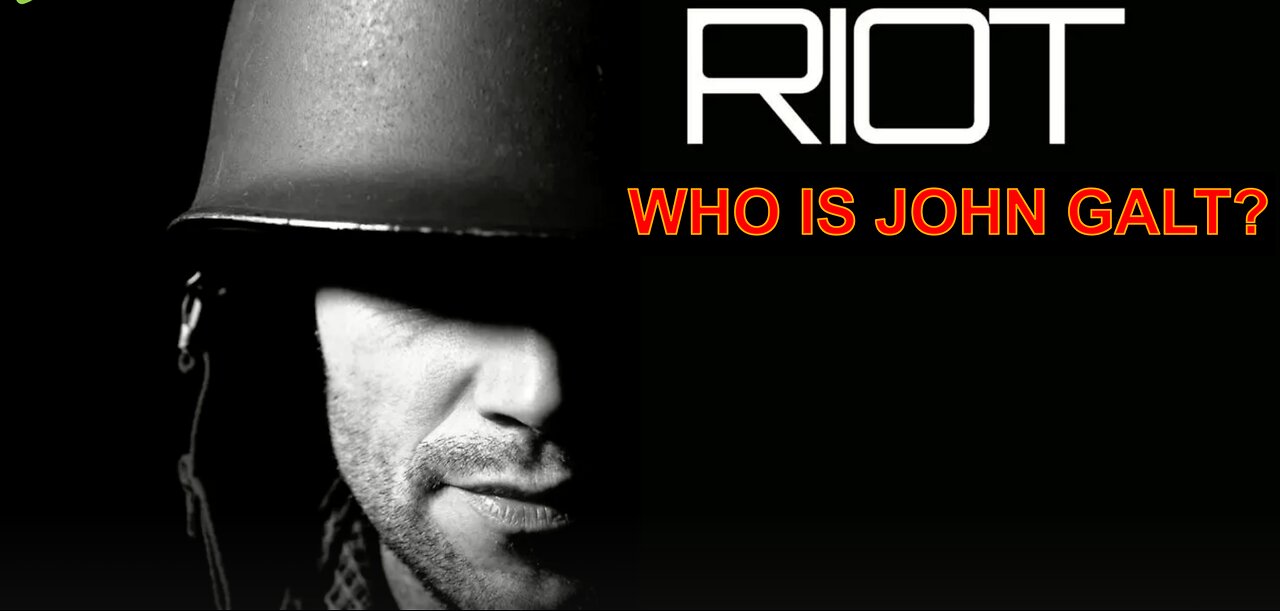 PHIL G ULTRA CONDENSED VERSION. JUST THE NEWS. "RIOTS" YW WHO IS John Galt?