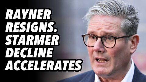 Rayner RESIGNS. Starmer decline accelerates